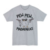 Pew Pew Madafakas - Big & Tall Tee graphic t-shirt with funny saying