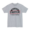 Worlds Greatest Farter, I Mean Father - Big & Tall Tee