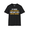 Of Course I Talk To Myself, Sometimes I Need Expert Advice Tee graphic t-shirt with funny saying