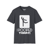 I Pooped Today V2 Tee graphic t-shirt with funny saying