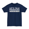 Let's Talk Pronouns, Let Me She/Them Titties - Big & Tall Tee