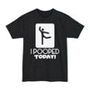 I Pooped Today V2 - Big & Tall Tee graphic t-shirt with funny saying