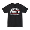 Worlds Greatest Farter, I Mean Father - Big & Tall Tee