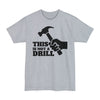 This Is Not A Drill - Big & Tall Tee