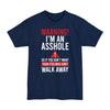 Warning, I'm An Asshole - Big & Tall Tee
