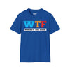 WTF Wheres The Food Tee graphic t-shirt with funny saying