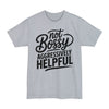 Not Bossy, Aggressively Helpful - Big & Tall Tee
