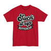 Suck It Up Buttercup - Big & Tall Tee