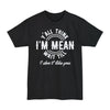 Y'all Think I'm Mean Wait Till I Don't Like You - Big & Tall Tee