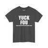 Yuck Fou Tee
