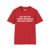 Six Out of Seven Dwarves Are Not Happy Tee
