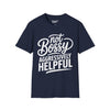 Not Bossy, Aggressively Helpful Tee graphic t-shirt with funny saying