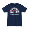 Worlds Greatest Farter, I Mean Father - Big & Tall Tee graphic t-shirt with funny saying