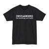 Undiagnosed, But Something Aint Right - Big & Tall Tee graphic t-shirt with funny saying