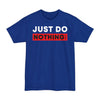 Just Do Nothing - Big & Tall Tee
