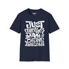 Just Another Day Of Being Awesome Tee