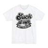 Suck It Up Buttercup - Big & Tall Tee