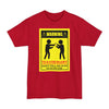 WARNING Avoid Injury, Don't Tell Me How To Do My Job - Big & Tall Tee