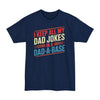 I Keep All My Dad Jokes In A DaDaBase - Big & Tall Tee