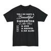 Yes I Do Have A Beautiful Daughter, I Also Have A Gun, A Shovel, & An Alibi - Big & Tall Tee graphic t-shirt with funny sayin