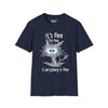 It's Fine, I'm Fine, Everything Is Fine Tee