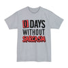 Zero Days Without Sarcasm - Big & Tall Tee