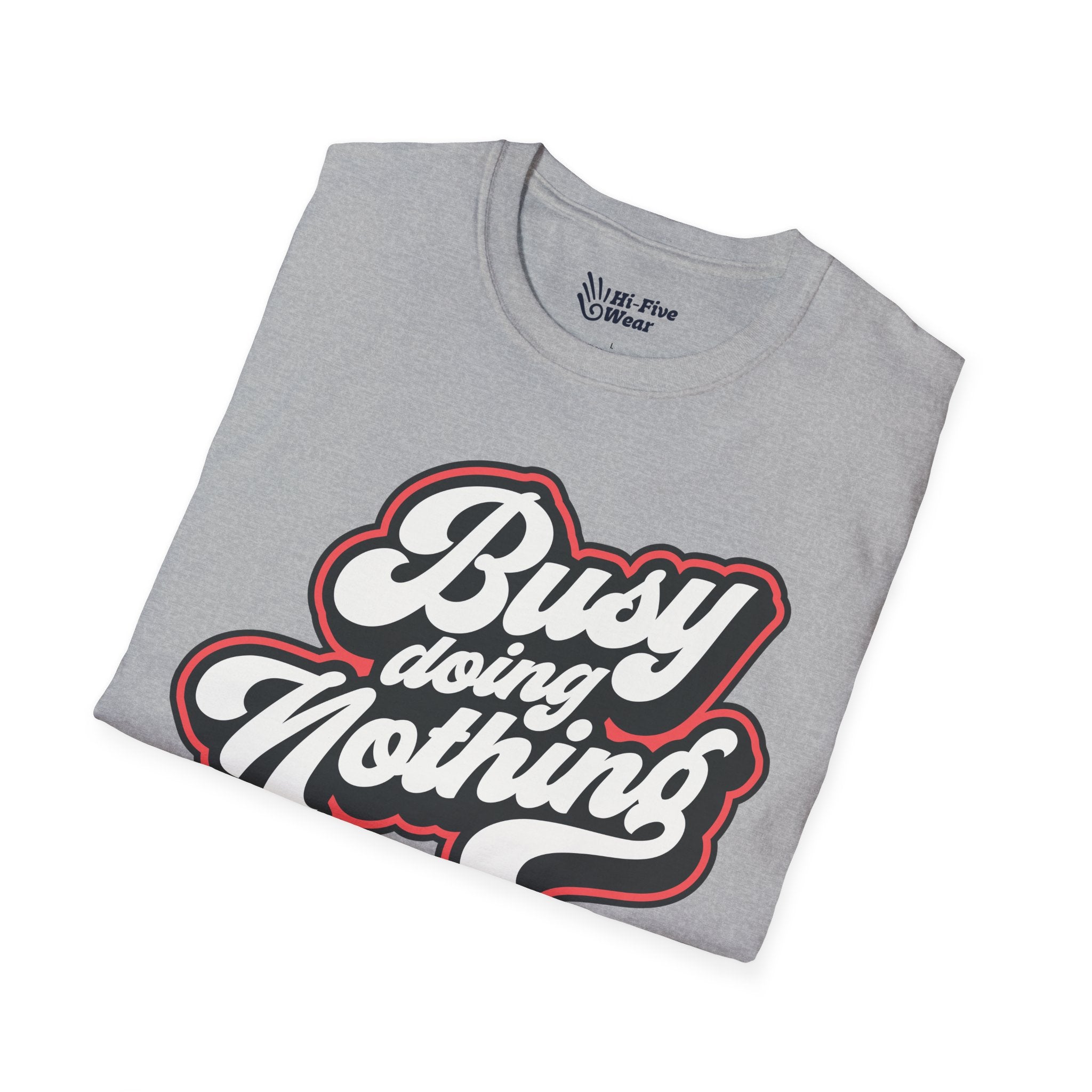 Busy Doing Nothing Tee