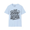 Not Bossy, Aggressively Helpful Tee