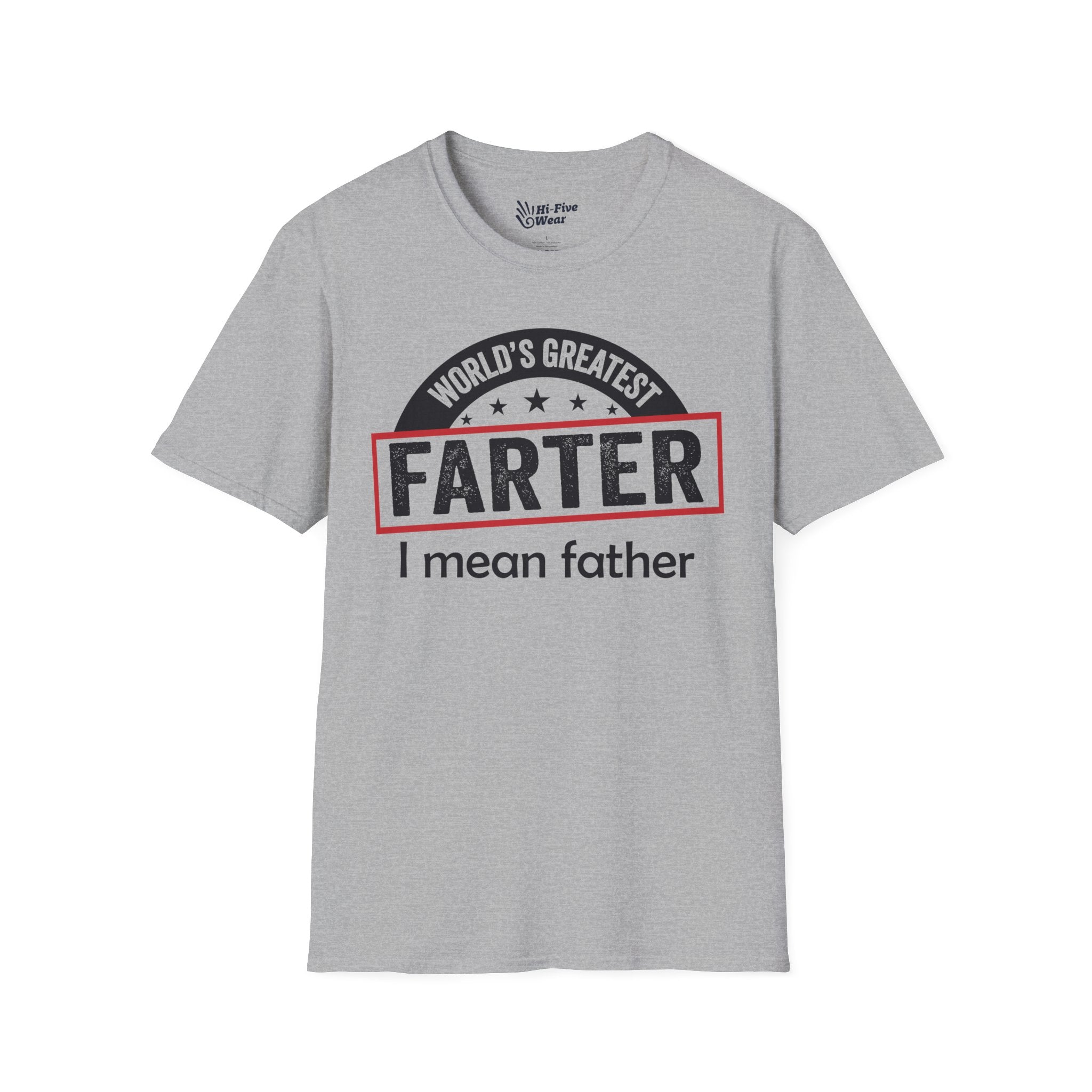 Worlds Greatest Farter, I Mean Father - Softstyle Tee