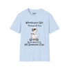 Whatever Life Throw At You, Duck & Let It Hit Someone Else Tee