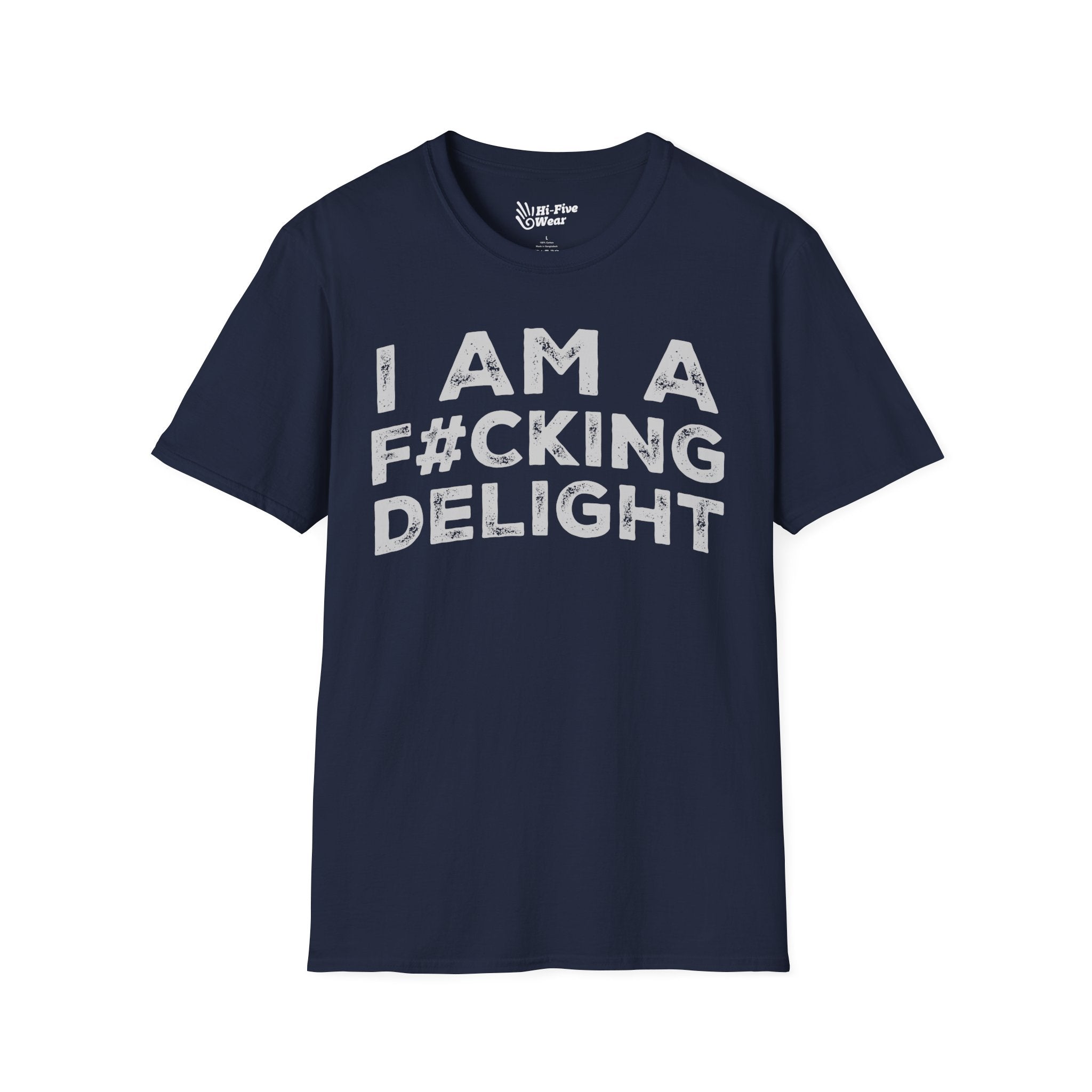 I Am A F#cking Delight Tee