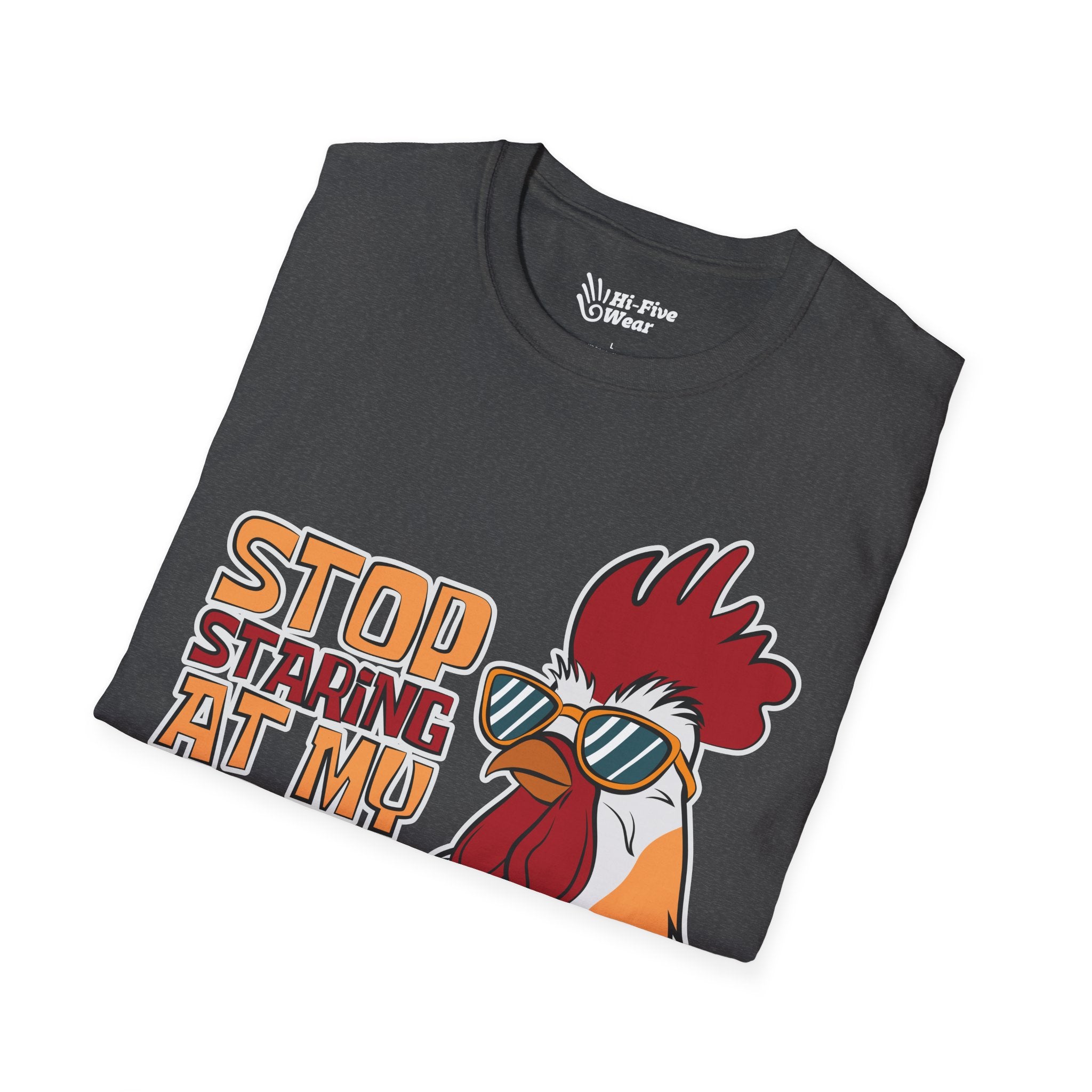 Stop Staring At My Cock Tee