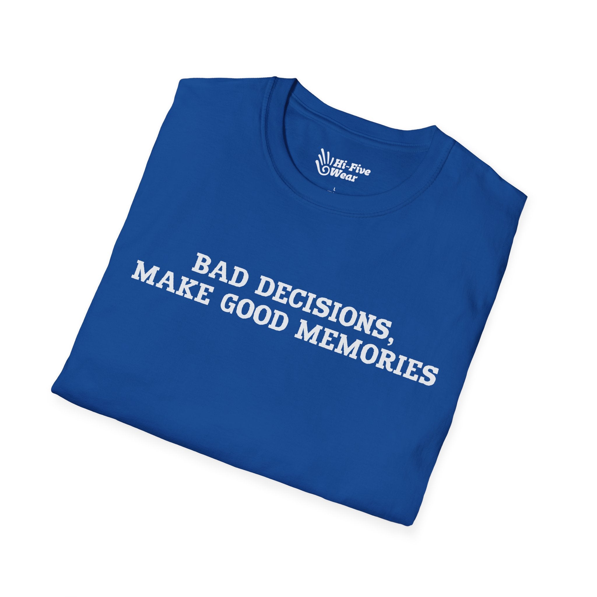 Bad Decisions Make Good Memories - Unisex Softstyle Tee