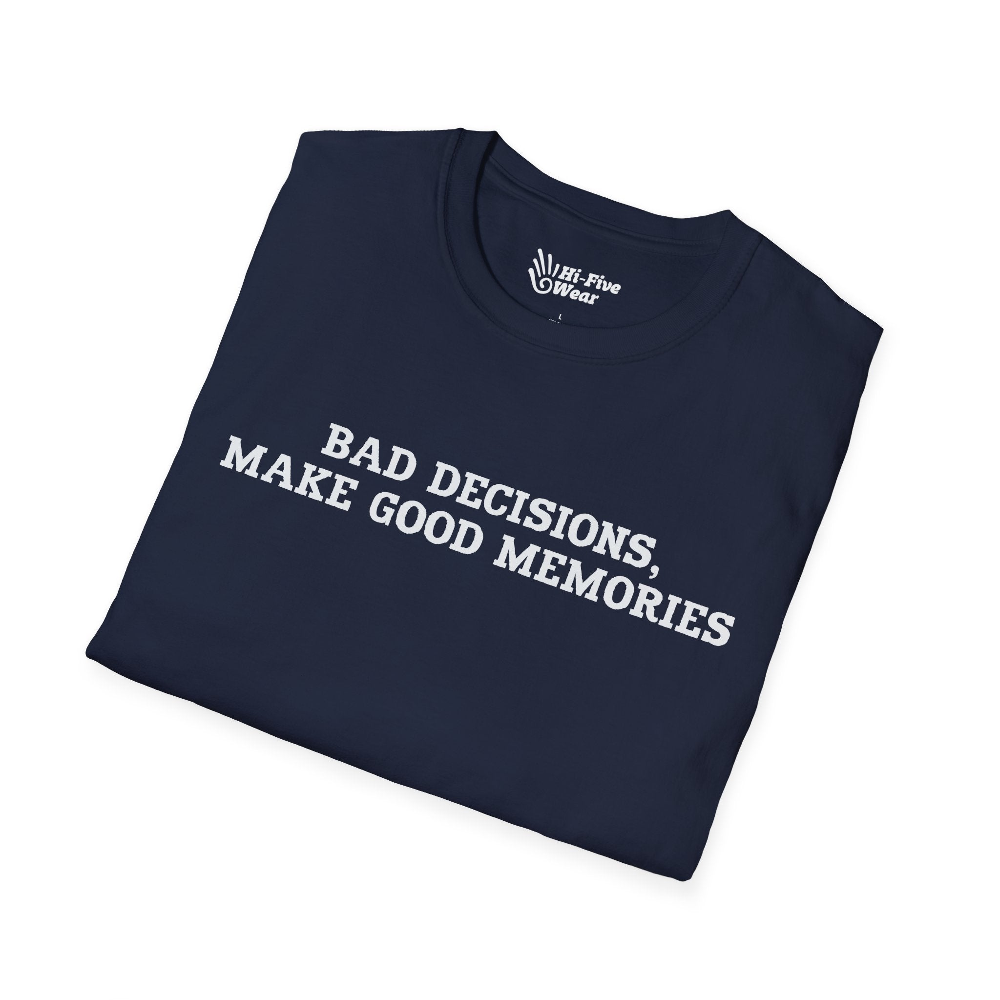 Bad Decisions Make Good Memories - Unisex Softstyle Tee