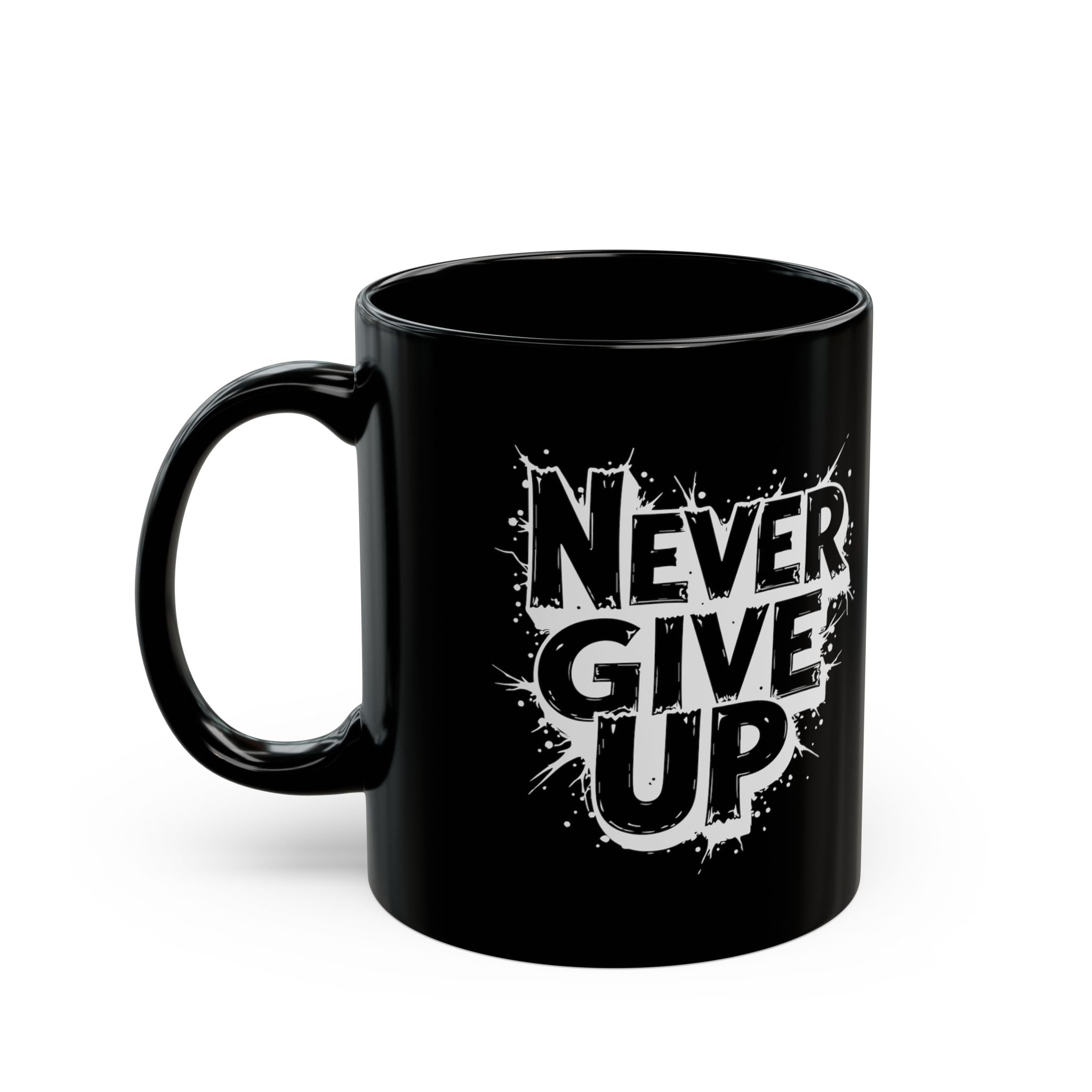 Never Give Up – Coffee Mug (11oz & 15oz)