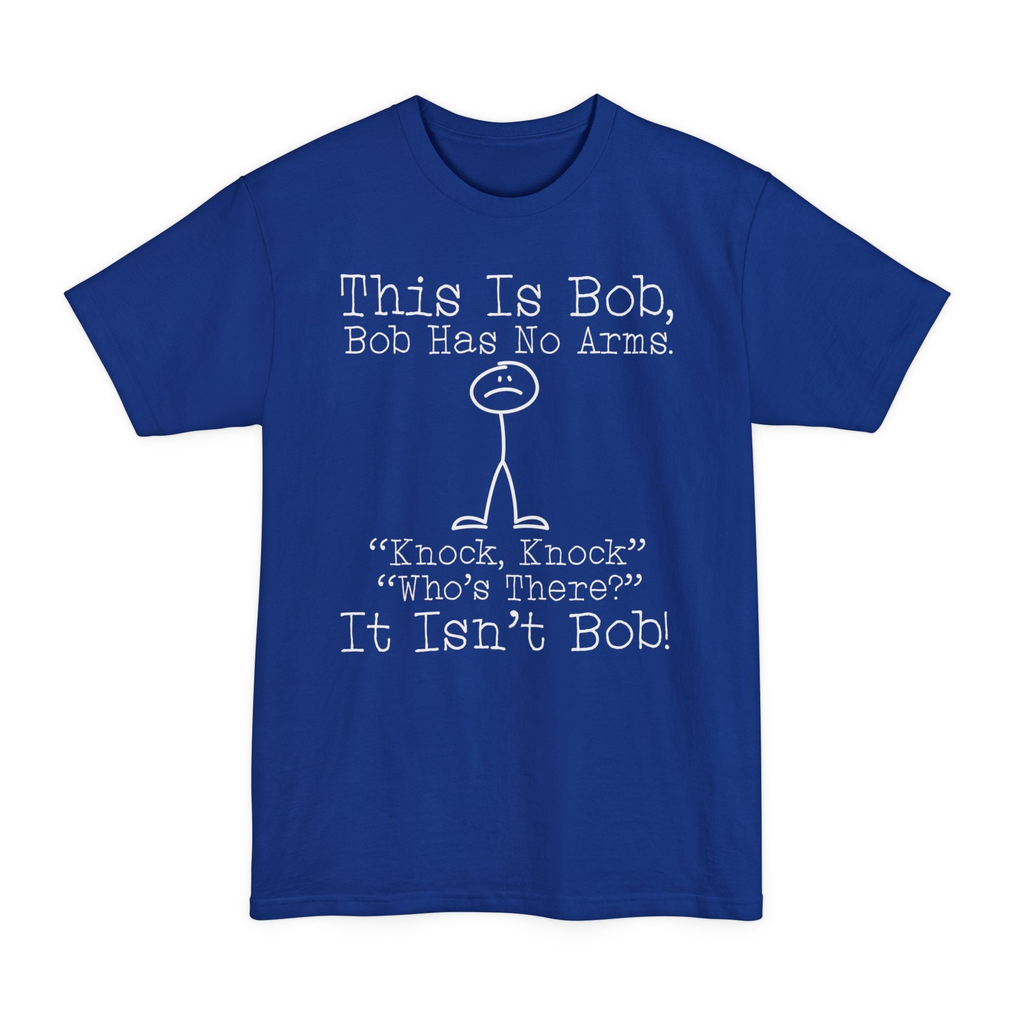This Is Bob Knock Knock Joke - Big & Tall Tee