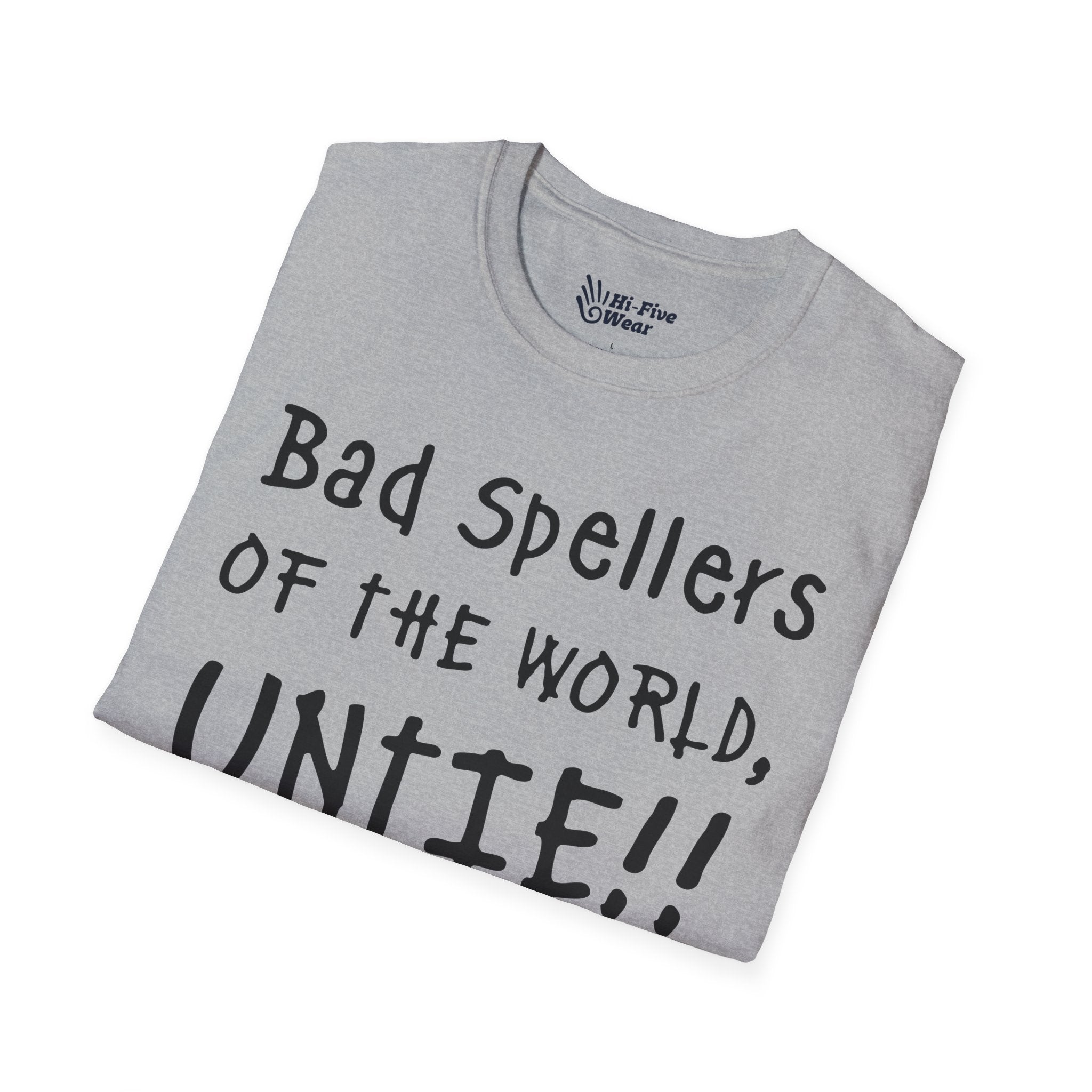 Bad Spellers Of The World Untie! - Unisex Softstyle Tee