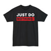 Just Do Nothing - Unisex Tall Beefy-T®
