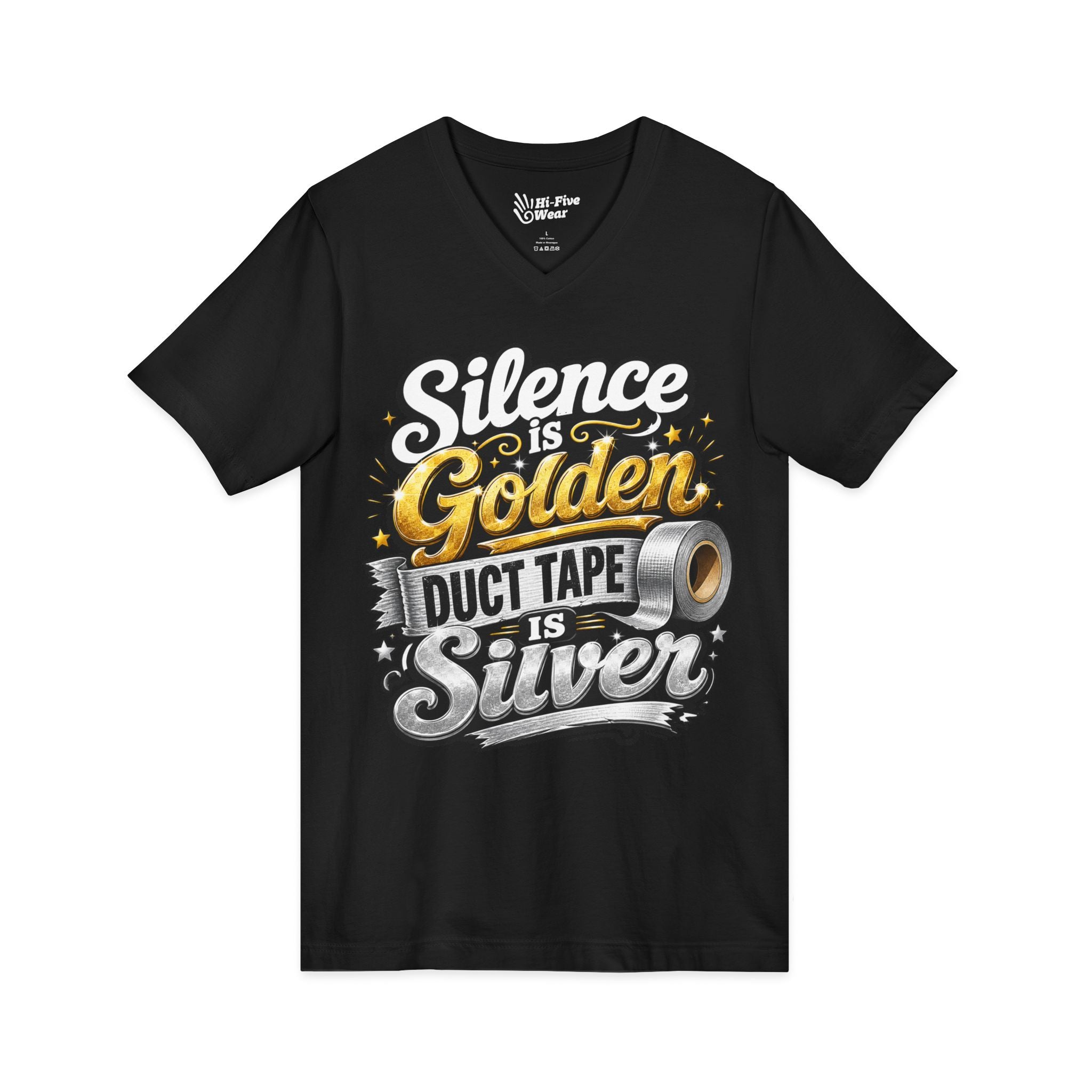 Silence Is Golden Duct Tape Is Silver V-Neck Tee