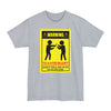 WARNING Avoid Injury, Don't Tell Me How To Do My Job - Big & Tall Tee