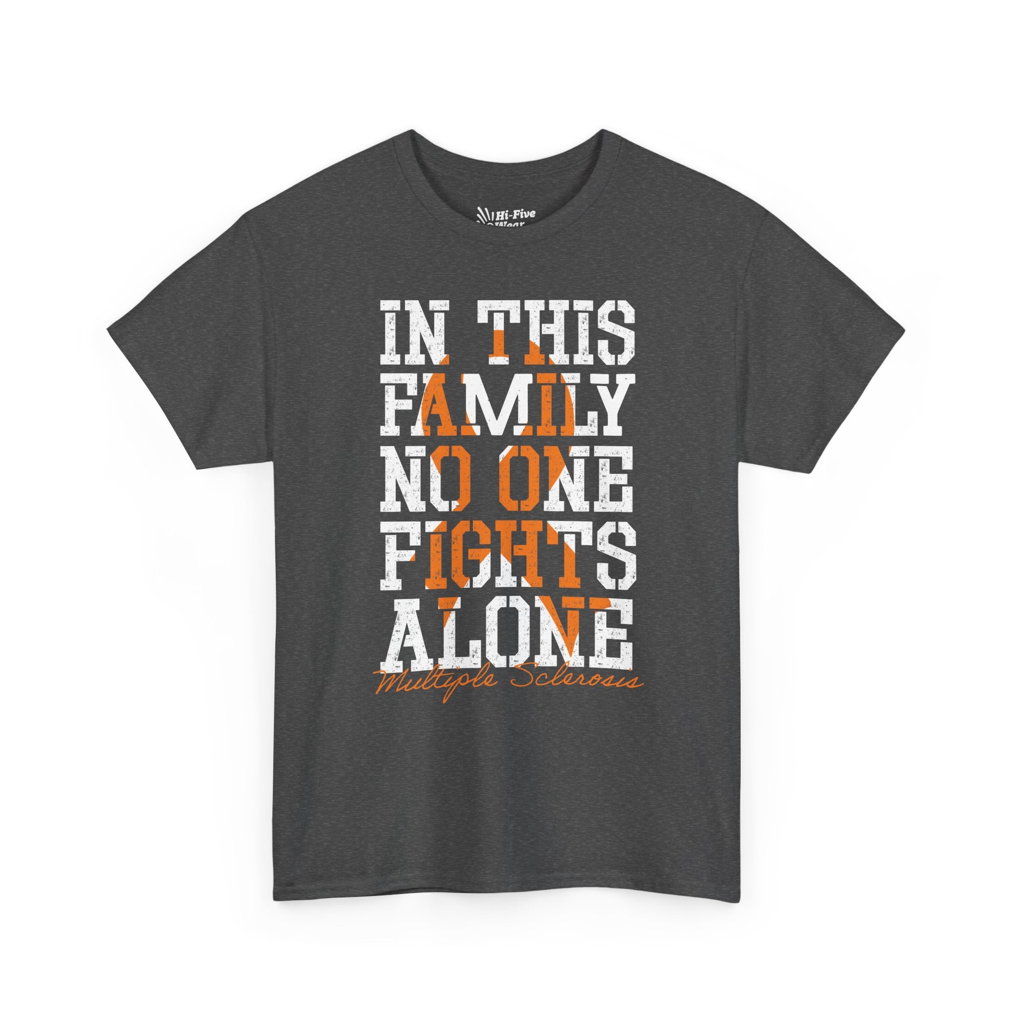 Multiple Sclerosis Support "In This Family No One Fights Alone" - Unisex Tee