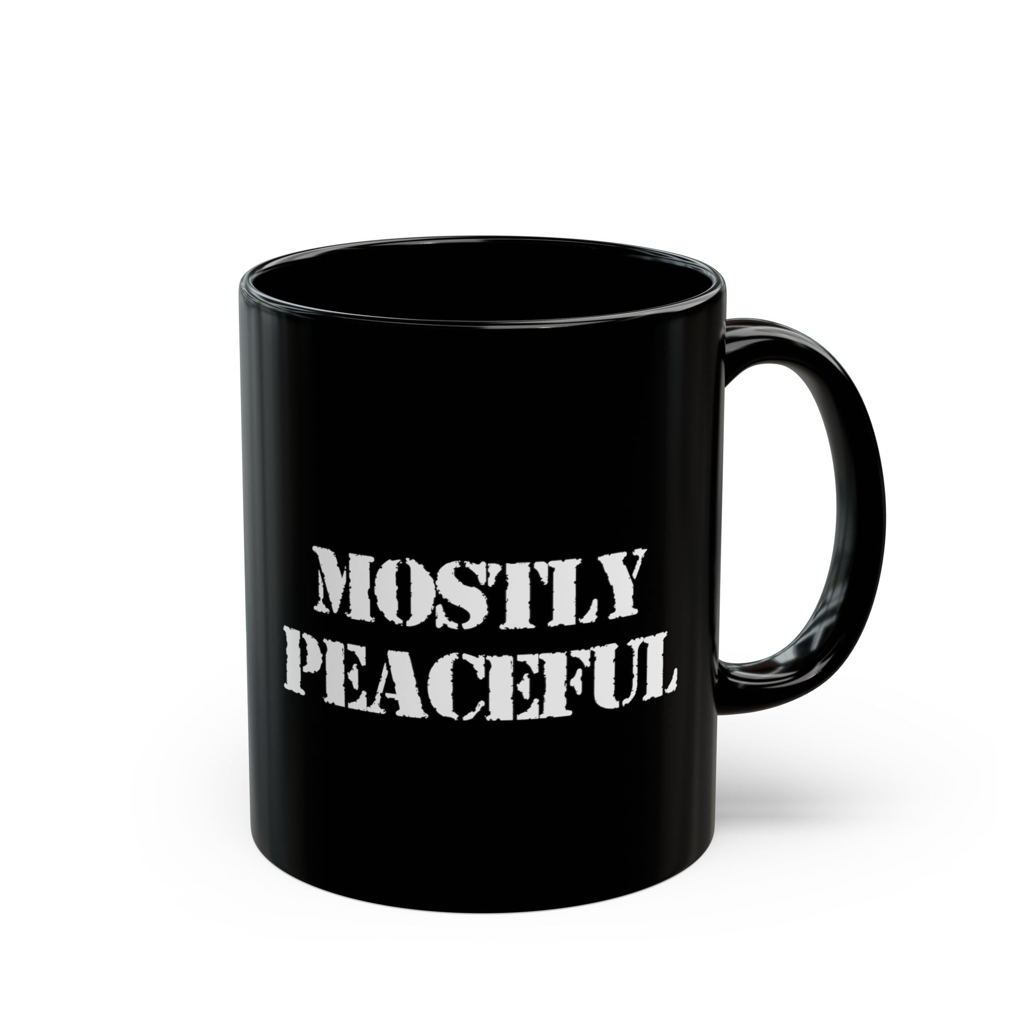 Mostly Peaceful Black Coffee Mug – (11oz & 15oz) ceramic coffee mug with funny saying