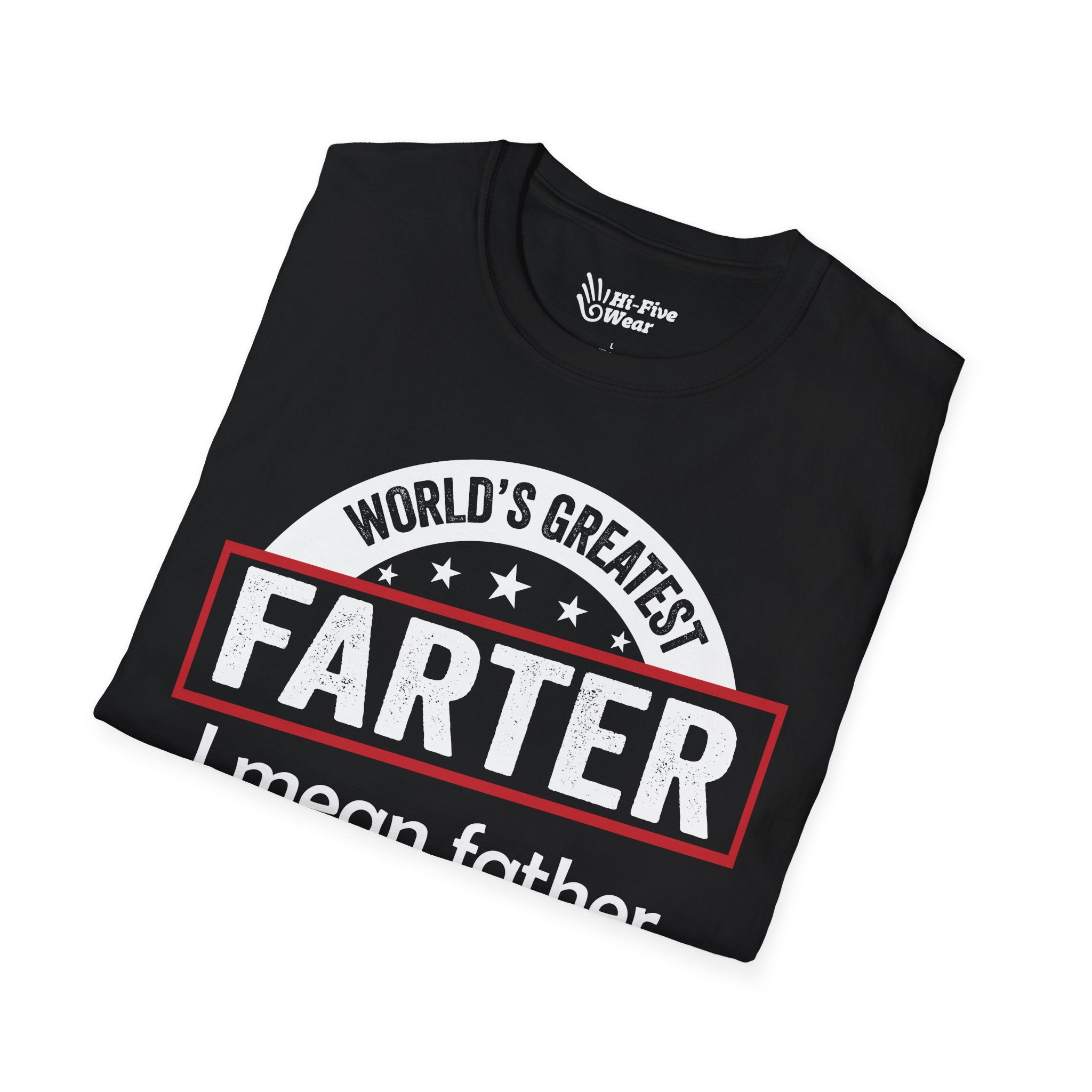 Worlds Greatest Farter, I Mean Father Tee