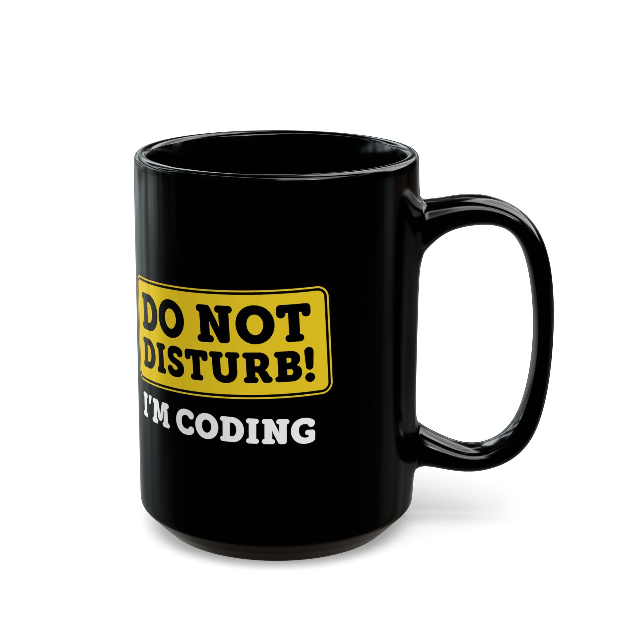 Do Not Disturb I'm Coding - Coffee Mug (11oz & 15oz)