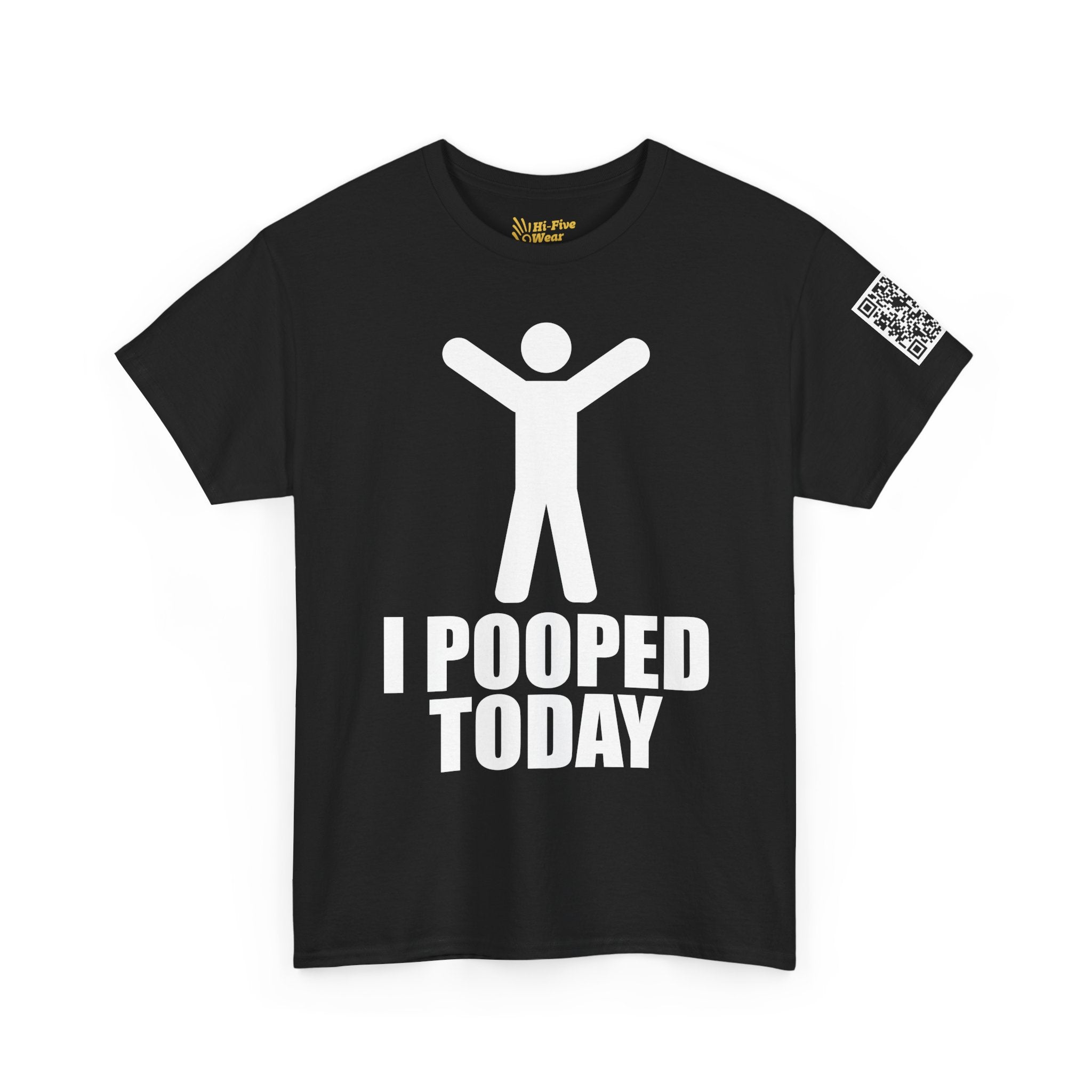 Funny I Pooped Today T-Shirt — Novelty Humor Tee