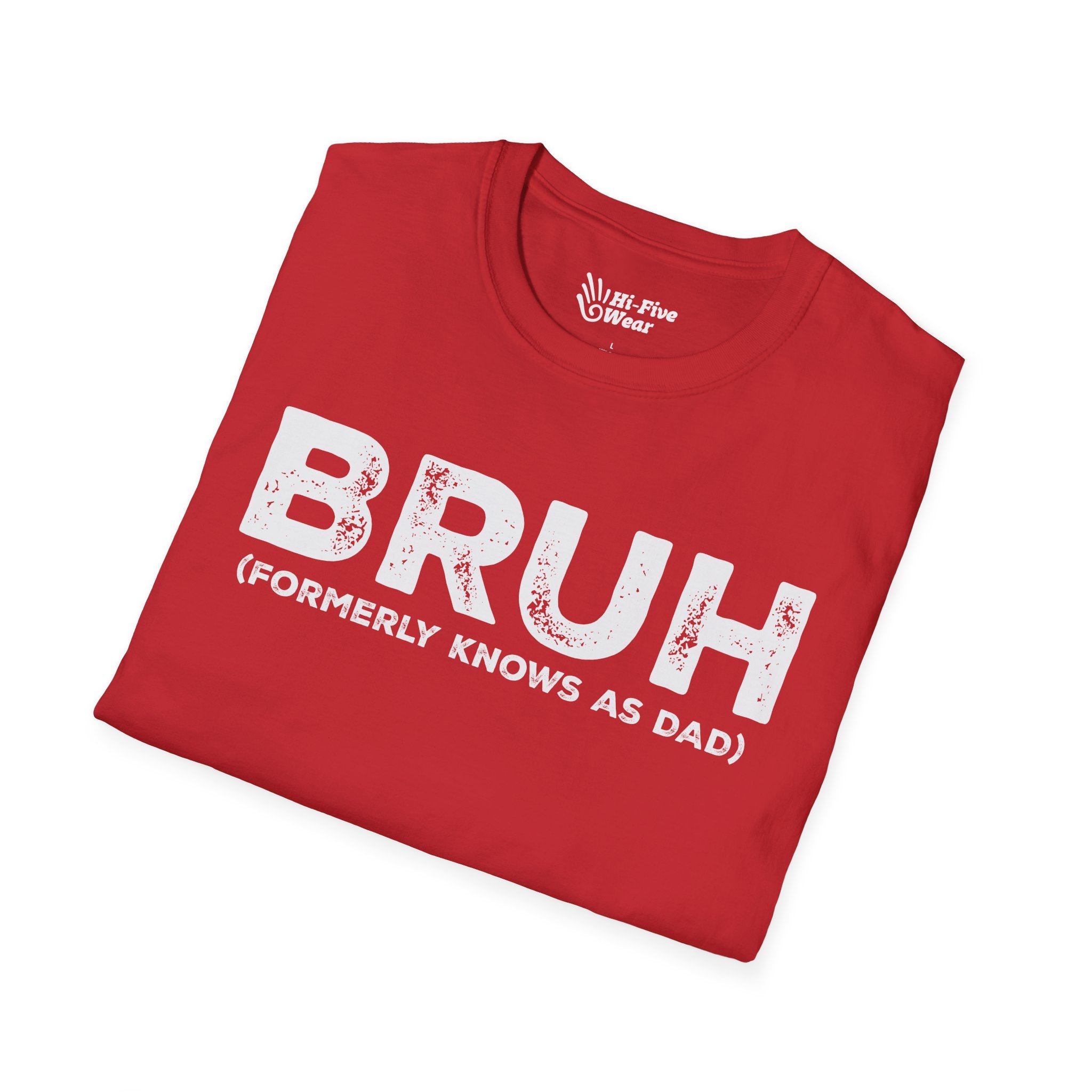 BRUH formerly knows as DAD Tee