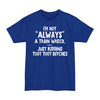 I'm Not Always A Train Wreck...Just Kidding Toot Toot Bitches - Big & Tall Tee