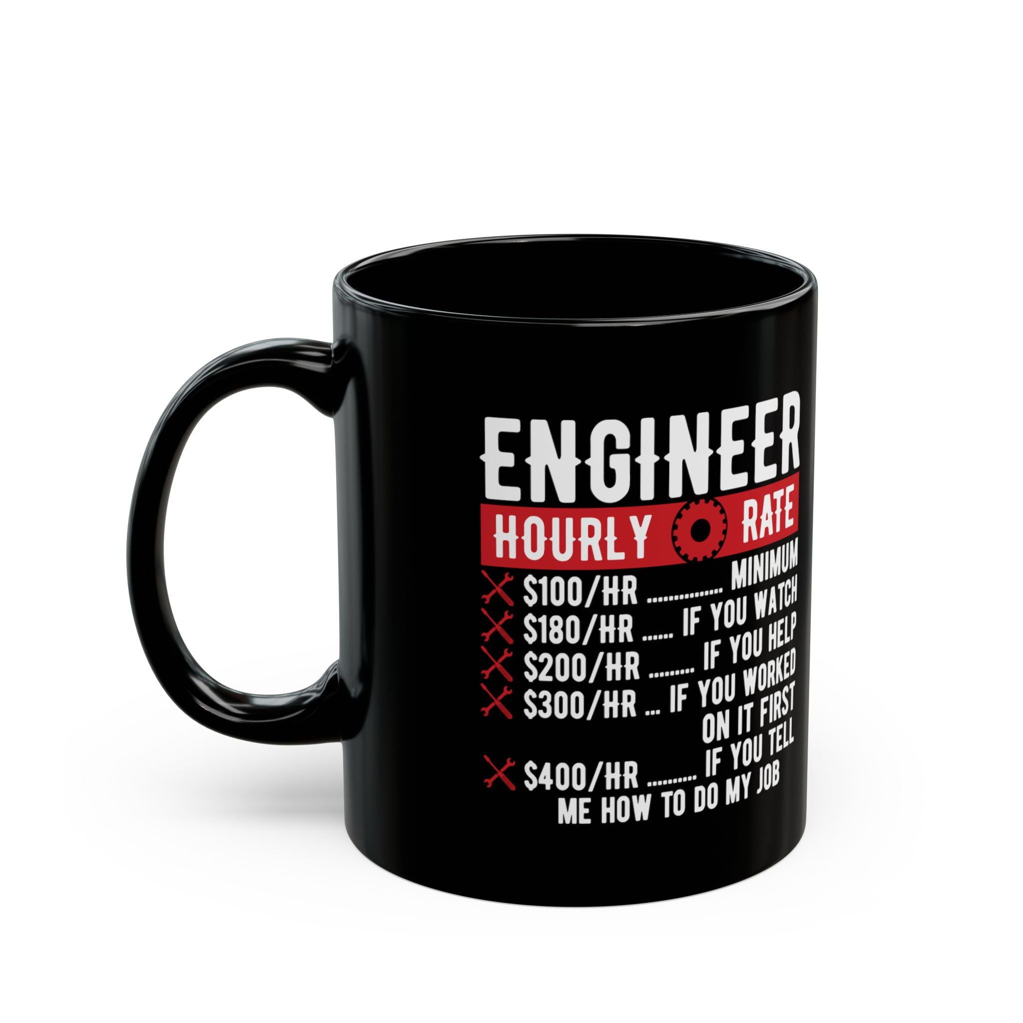 Engineer Hourly Rate - Coffee Mug (11oz & 15oz)