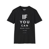 If You Can Read This You Are To Close Tee