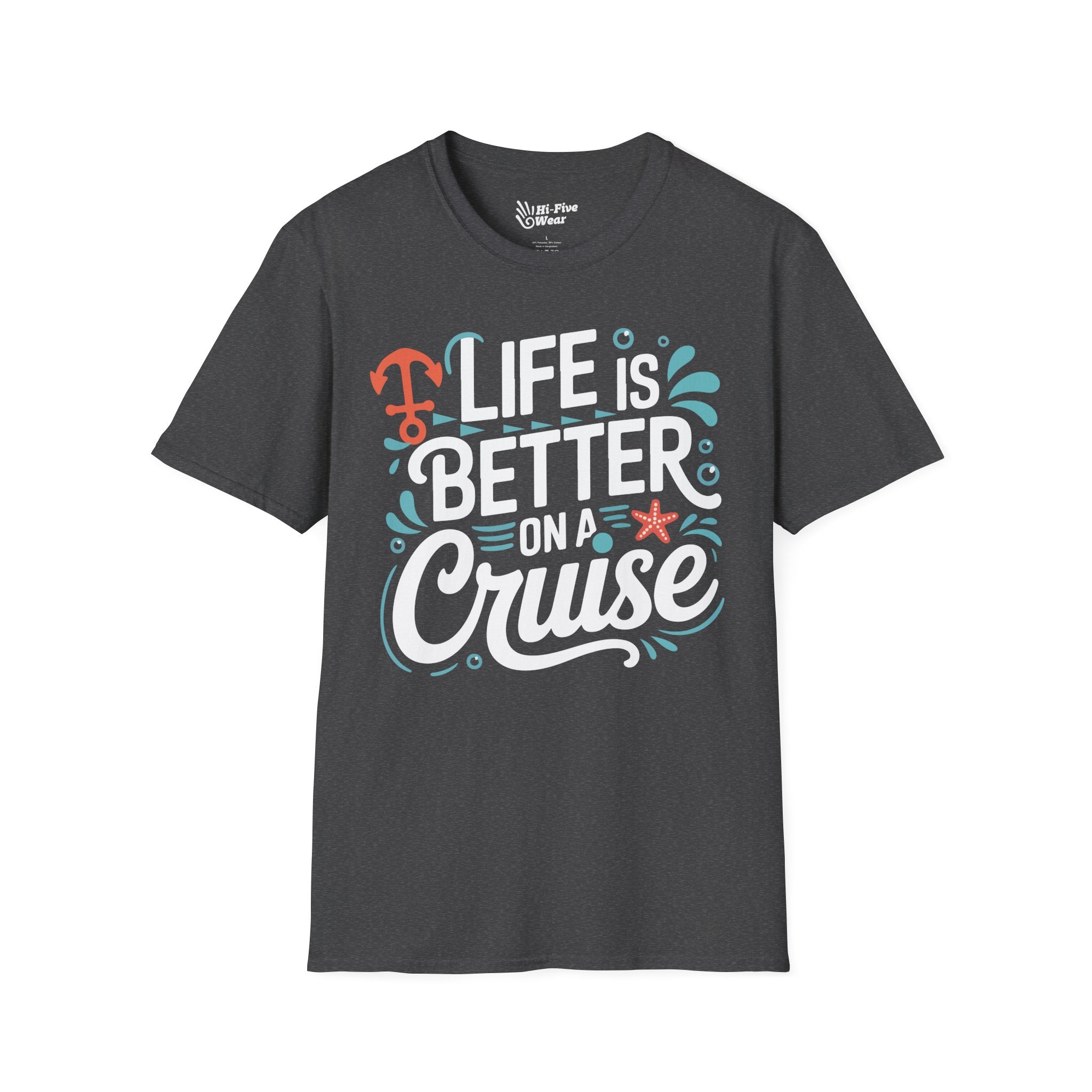 Life Is Better On A Cruise  - Softstyle Tee